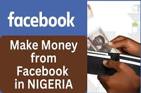 All 8 Ways To Make Money On Facebook In Nigeria